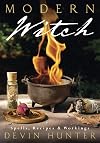 Modern Witch: Spells, Recipes & Workings - Devin Hunter