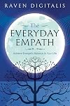 The Everyday Empath: Achieve Energetic Balance in Your Life