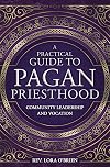 A Practical Guide to Pagan Priesthood: Community Leadership and Vocation