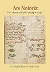 Ars Notoria : The Grimoire of Rapid Learning by Magic; with the Golden Flowers of Apollonius of Tyana