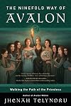 The Ninefold Way of Avalon: Walking the Path of the Priestess
