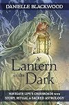 A Lantern in The Dark: Navigate Life's Crossroads with Story, Ritual and Sacred Astrology