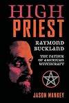 High Priest: Raymond Buckland, the Father of American Witchcraft