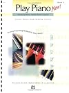Play Piano Now! (Alfred's Basic Adult Piano Course, 2: Lesson Theory - Sight Reading - Technique)