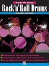 How to play rock 'n' roll drums