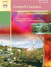 Gospel Classics: 12 Artistic Arrangements for Worship Services, Concerts and Recitals (Sacred Performer Collections)