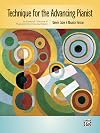Technique for the Advancing Pianist: An Essential Collection of Progressive Exercises and Etudes (Alfred Masterwork Editions)