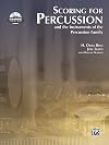 Scoring for Percussion: and the Instruments of the Percussion Family, Book & CD-ROM