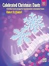 Celebrated Christmas Duets, Bk 3: 5 Christmas Favorites Arranged for Early Intermediate to Intermediate Pianists