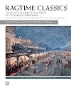 Ragtime Classics: 41 Great Ragtime Piano Solos by 20 Famous Composers (Alfred Masterwork Edition)
