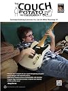 The couch potato guitar workout : technique-building exercises you can do while watching TV!