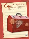 Creative Composition Toolbox, Bk 3: A Step-by-Step Guide for Learning to Compose