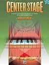 Center Stage, Bk 3: 9 Sparkling Solos That Showcase the Talents of the Intermediate Pianist