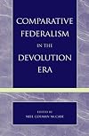 Comparative Federalism in the Devolution Era