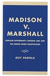 Madison v. Marshall: Popular Sovereignty, Natural Law, and the United States Constitution