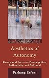 The Aesthetics of Autonomy: Ricœur and Sartre on Emancipation, Authenticity, and Selfhood