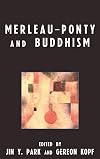 Merleau-Ponty and Buddhism