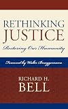 Rethinking Justice: Restoring Our Humanity
