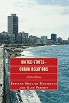 United States-Cuban relations a critical history