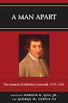 A Man Apart: The Journal of Nicholas Cresswell, 1774 - 1781