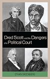 Dred Scott and the Dangers of a Political Court