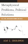 Metaphysical problems, political solutions : self, state, and nation in Hobbes and Locke