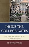 Inside the College Gates: How Class and Culture Matter in Higher Education