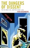 The Dangers of Dissent: The FBI and Civil Liberties since 1965