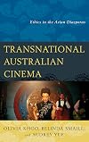 Transnational Australian cinema ethics in the Asian diasporas