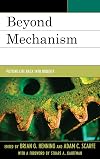 Beyond Mechanism: Putting Life Back Into Biology