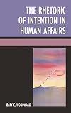 Rhetoric of intention in human affairs