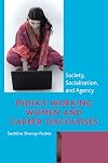 India's working women and career discourses : society, socialization, and agency