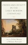Order and civility in the early modern Chesapeake