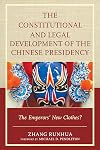 The Constitutional and Legal Development of the Chinese Presidency: The Emperors' New Clothes?