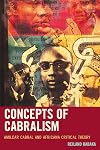 Concepts of Cabralism : Amilcar Cabral and Africana critical theory