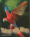 Things with Wings (Shutterbug Books: Science)