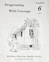 Progressing with Courage English 6 Worksheets