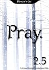 Pray 2.5