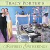 Tracy Porter's Inspired Gatherings