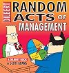 Random Acts Of Management:A Dilbert Book