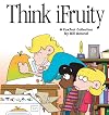 Think Ifruity: A Foxtrot Collection