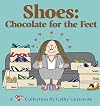 Shoes: Chocolate For The Feet - A Cathy Collection