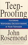 Teen-Proofing Fostering Responsible Decision Making in Your Teenager