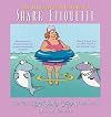 The Illustrated Guide To Shark Etiquette: The Third Sherman's Lagoon Collection