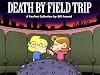 Death By Field Trip