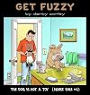 Get Fuzzy: The Dog Is Not a Toy (House Rule #4)