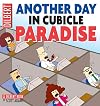 Another Day In Cubicle Paradise: A Dilbert Book