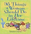 98 Things A Woman Should Do In Her Lifetime