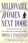 Millionaire Women Next Door: The Many Journeys of Successful American Businesswomen