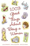 1003 Great Things About Being a Women